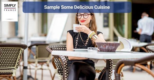 Sample Some Delicious Cuisine