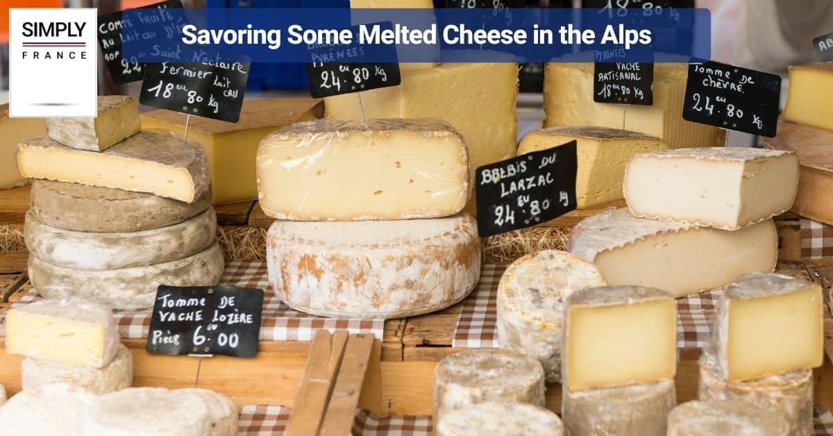 Savoring Some Melted Cheese in the Alps