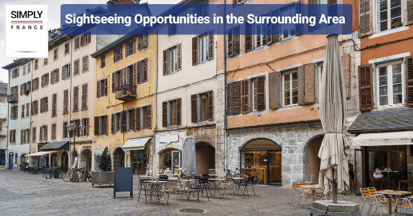 Sightseeing Opportunities in the Surrounding Area