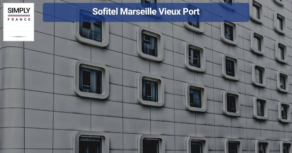 Sofitel Marseille Vieux Port