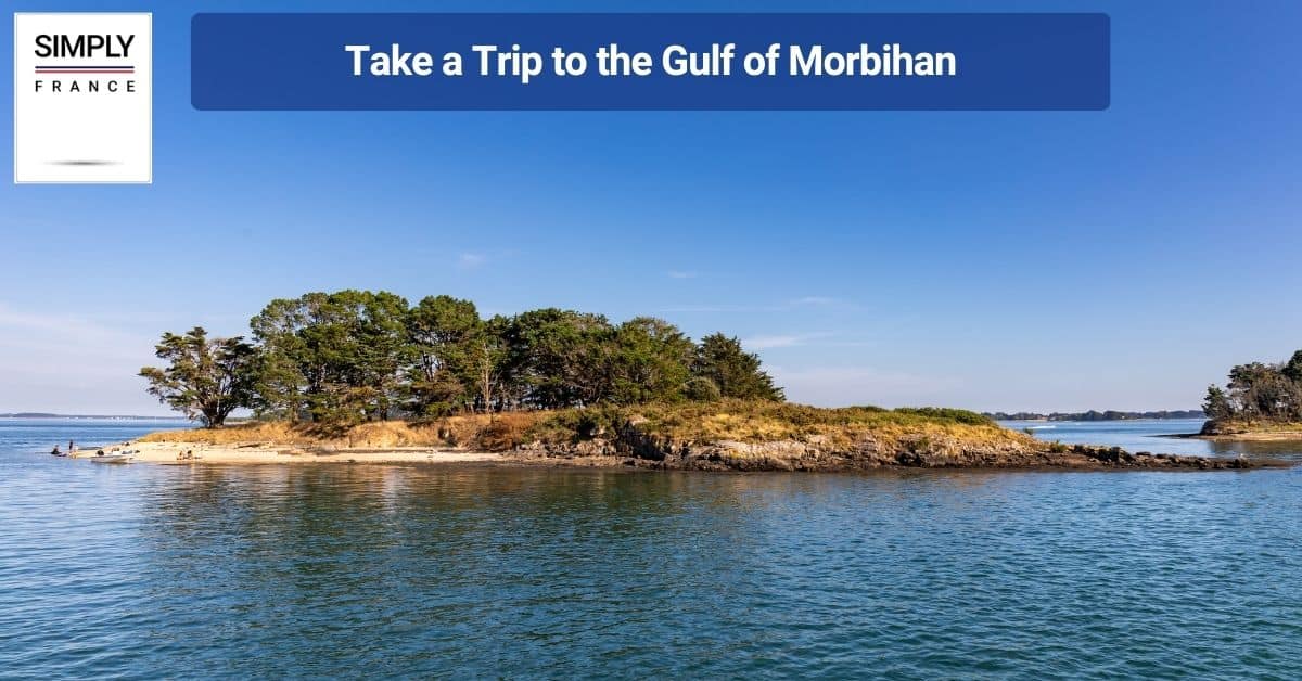 Take a Trip to the Gulf of Morbihan