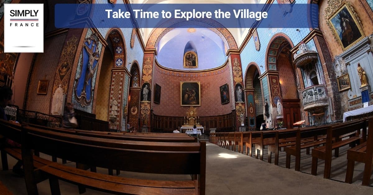 Take Time to Explore the Village