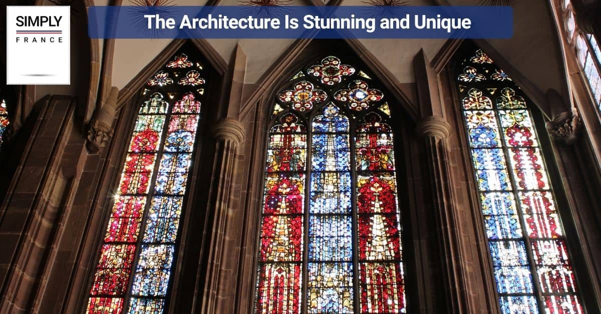 The Architecture Is Stunning and Unique