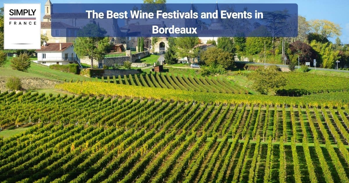 The Best Wine Festivals and Events in Bordeaux