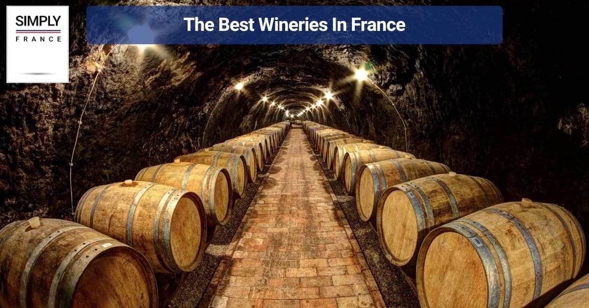 The Best Wineries In France