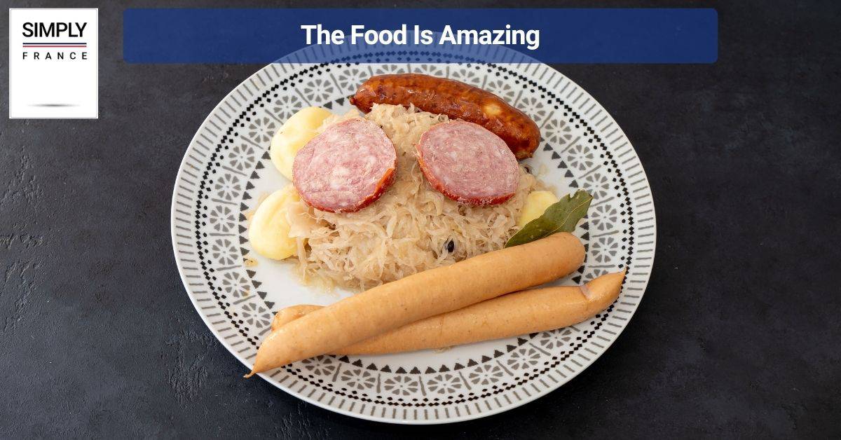 The Food Is Amazing