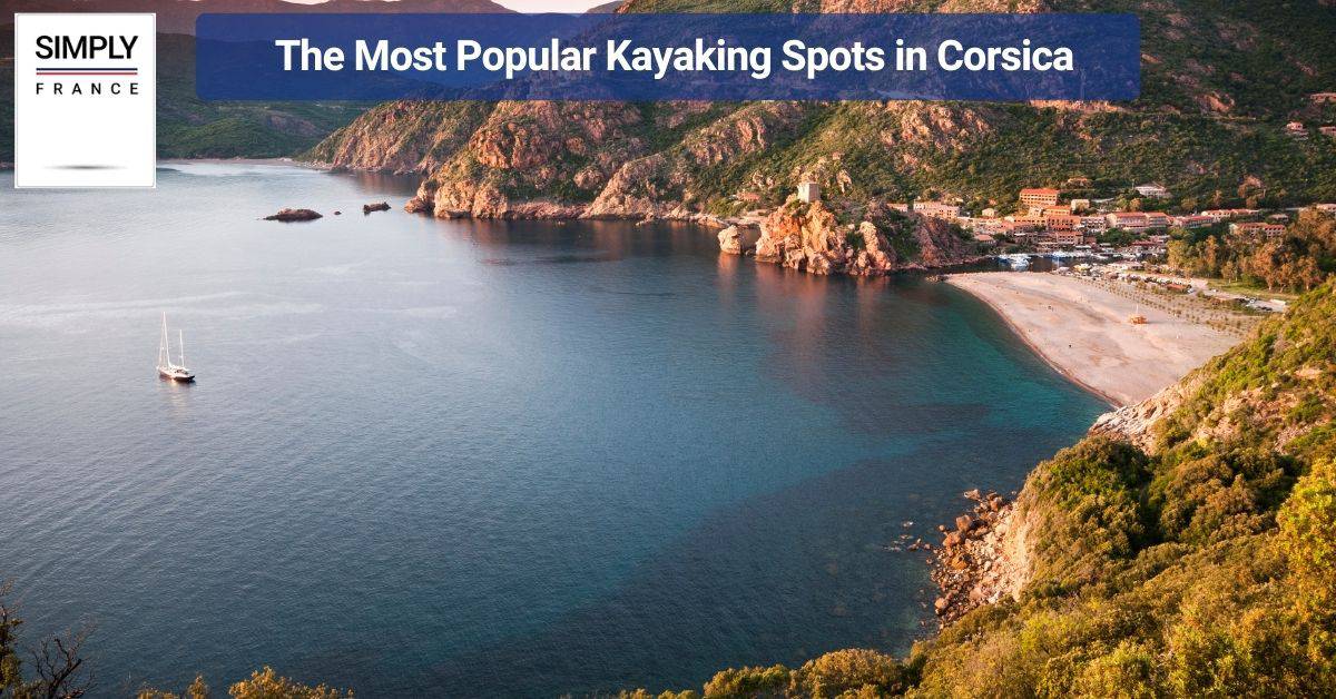 The Most Popular Kayaking Spots in Corsica