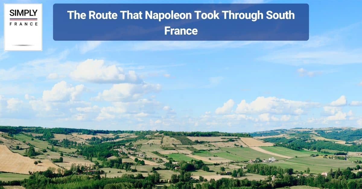 The Route That Napoleon Took Through South France