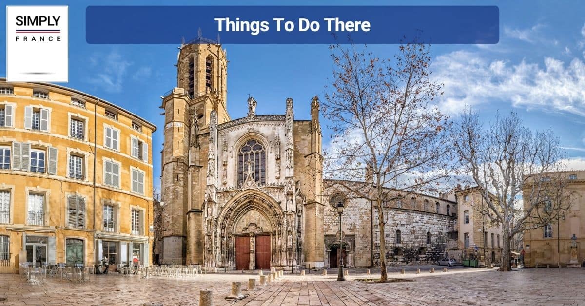 Things To Do There
