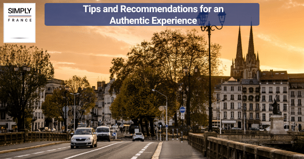 Tips and Recommendations for an Authentic Experience