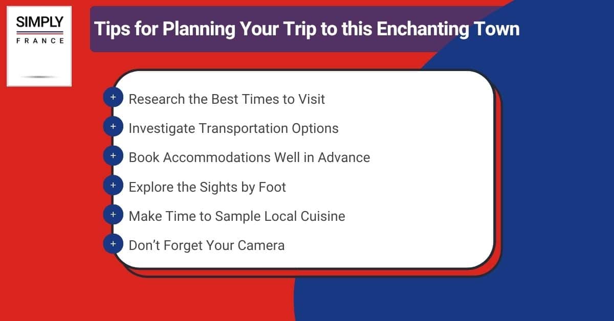 Tips for Planning Your Trip to this Enchanting Town