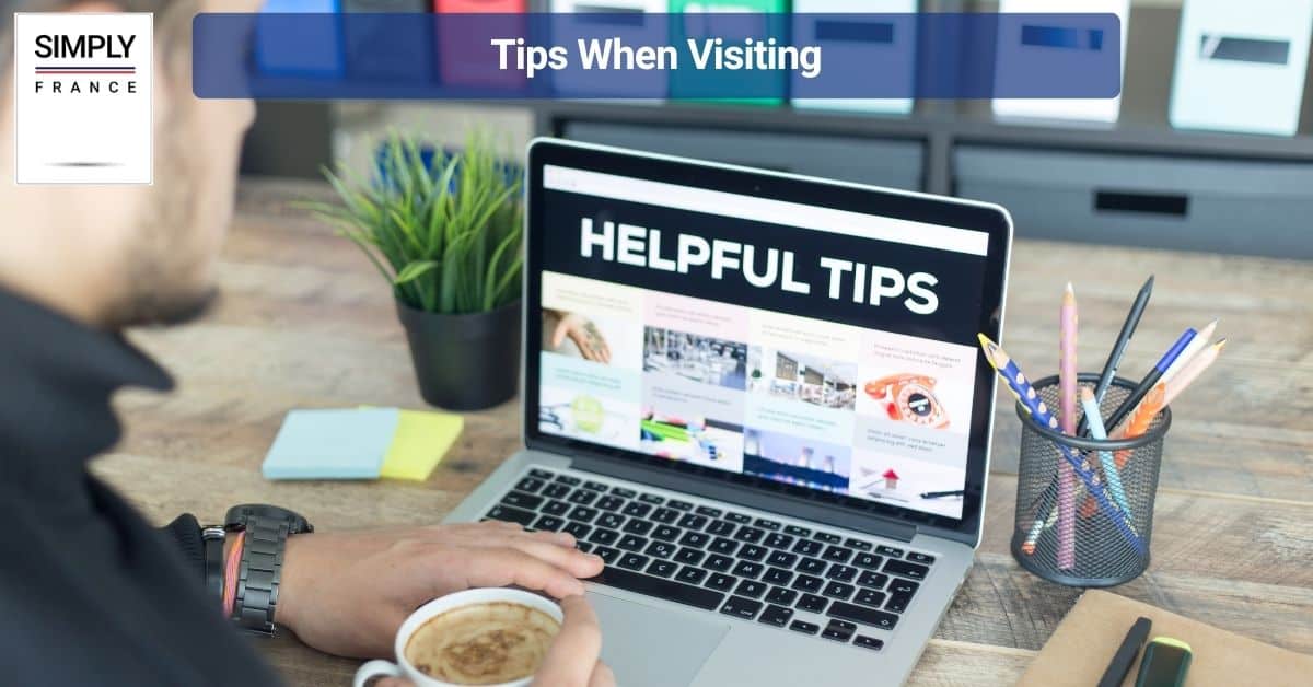 Tips When Visiting