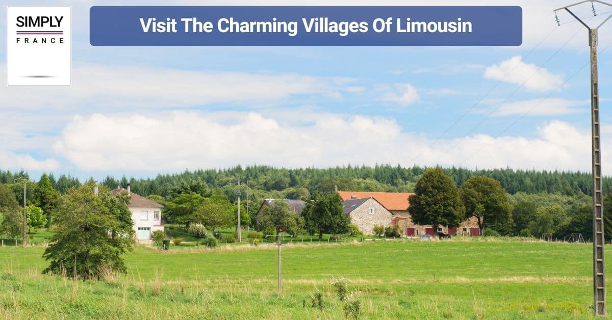 Visit The Charming Villages Of Limousin