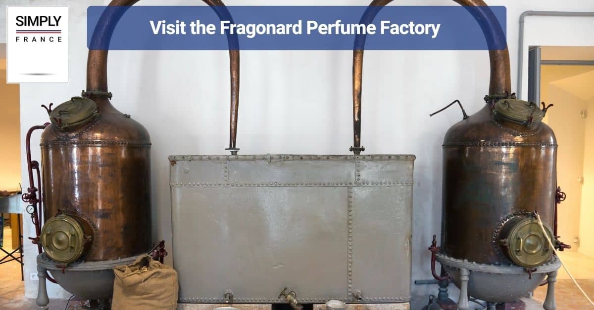 Visit the Fragonard Perfume Factory