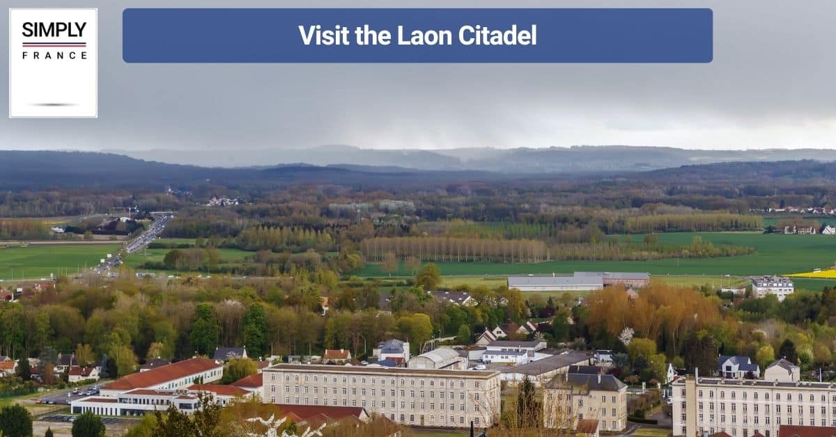 Visit the Laon Citadel