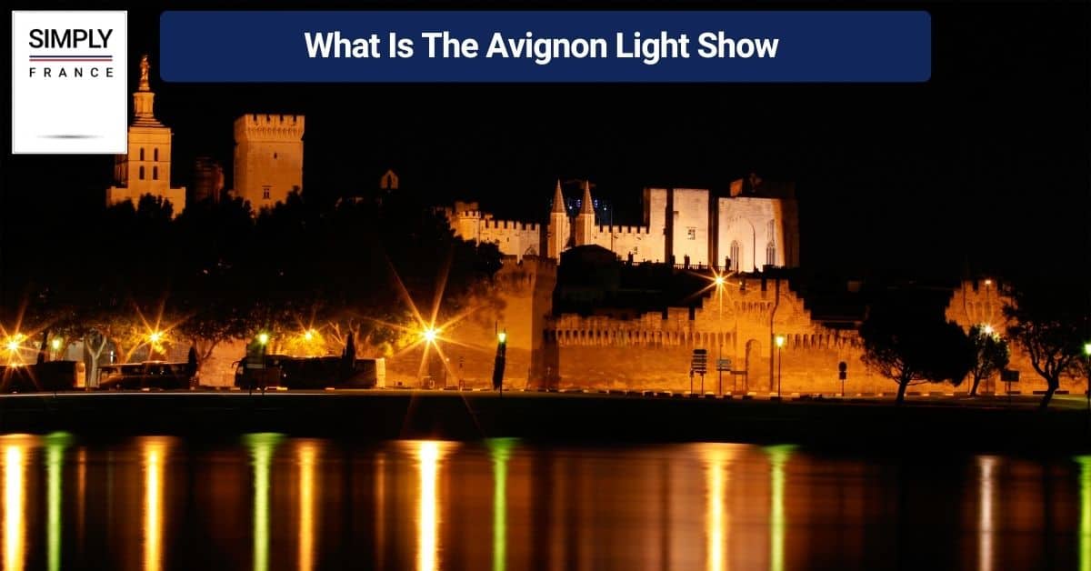 What Is The Avignon Light Show