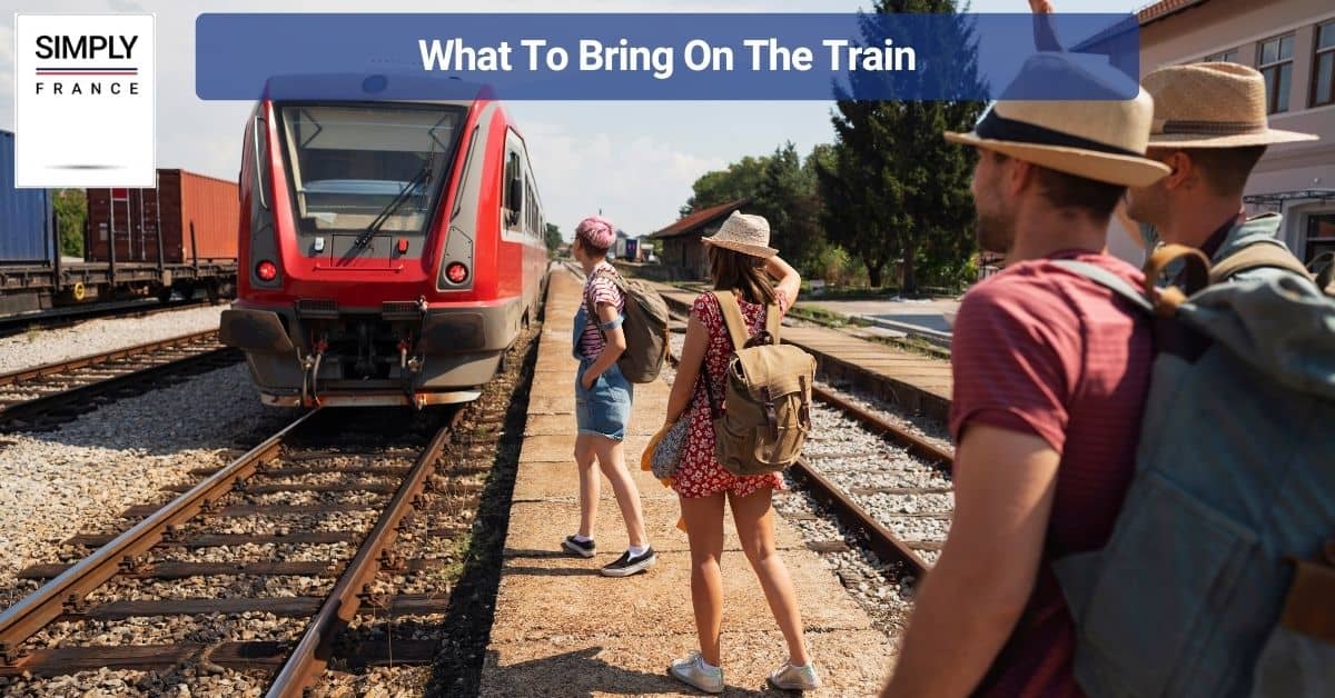 What To Bring On The Train