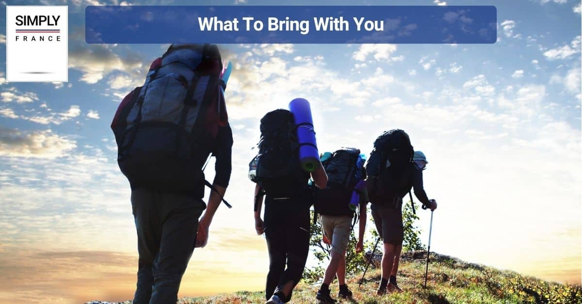 What To Bring With You