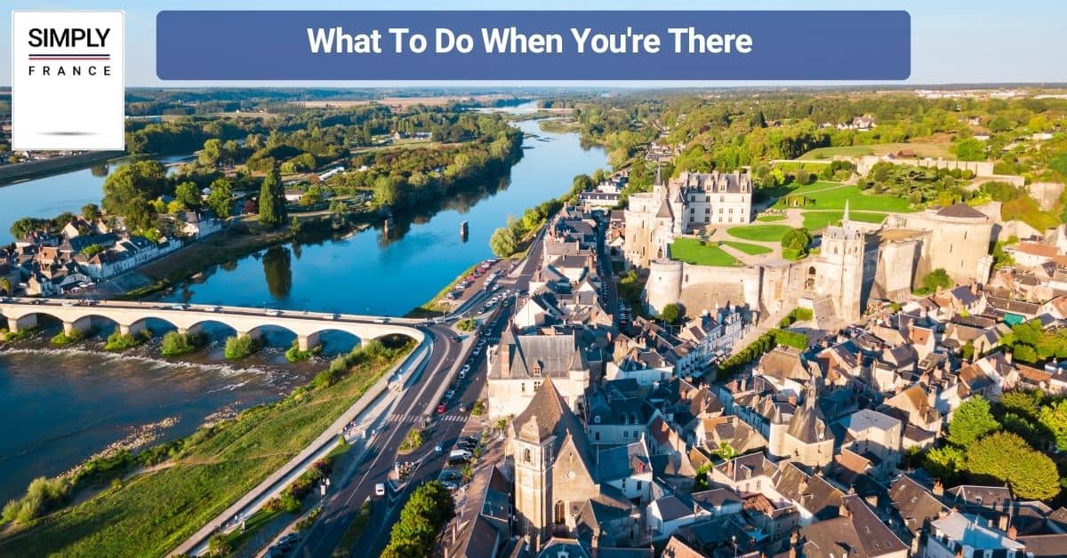 What To Do When You're There