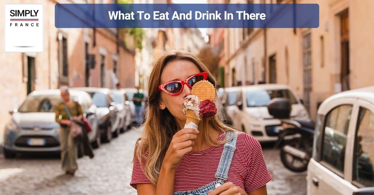 What To Eat And Drink In There