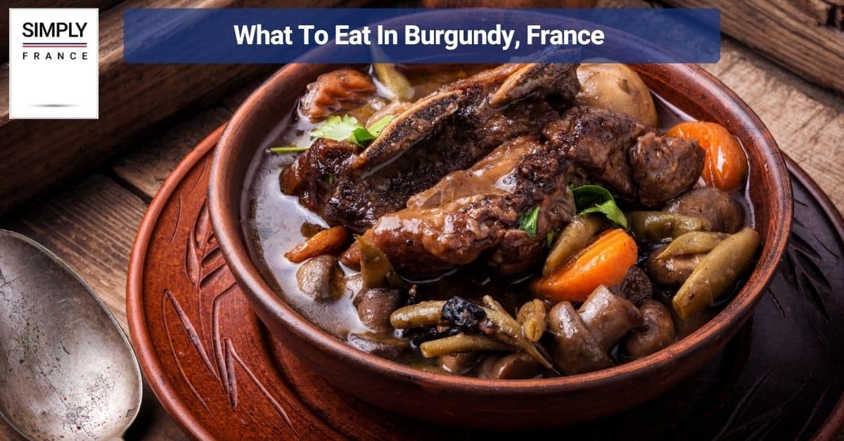 What To Eat In Burgundy, France