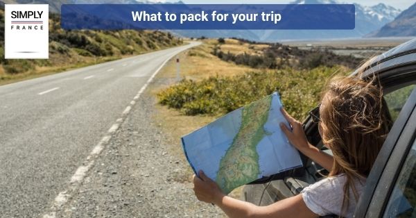 What to pack for your trip