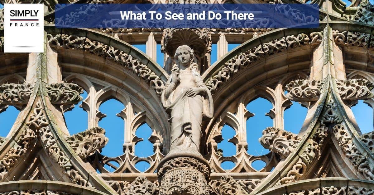 What To See and Do There