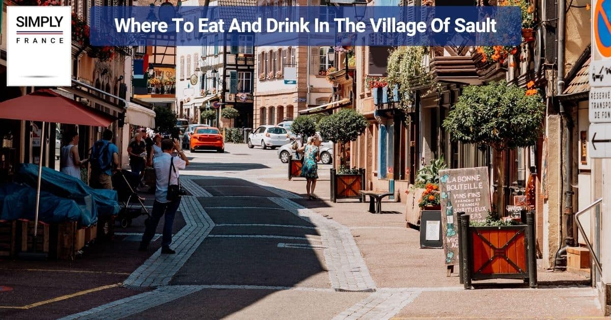 Where To Eat And Drink In The Village Of Sault