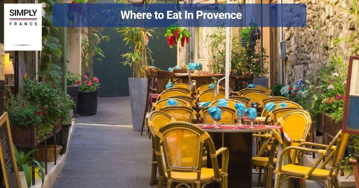 Where to Eat In Provence