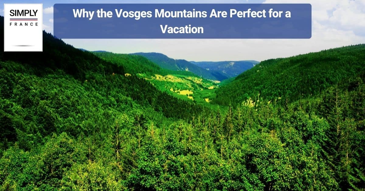 Why the Vosges Mountains Are Perfect for a VacationIs Les Jardins de L’Imaginaire