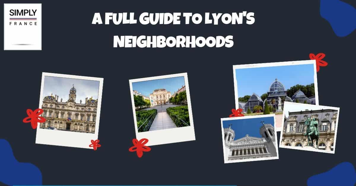 A Full Guide to Lyon's Neighborhoods