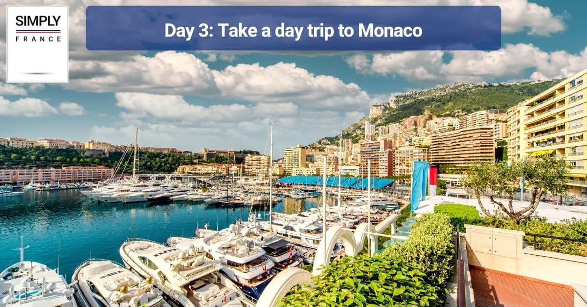 Day 2_ Take a day trip to Monaco