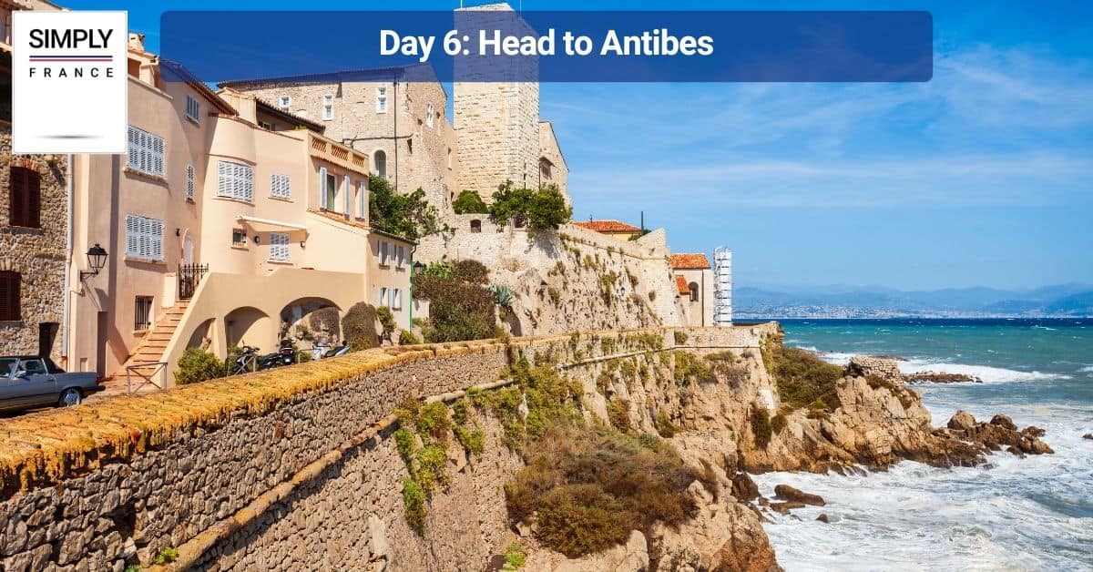 Day 5_ Head to Antibes