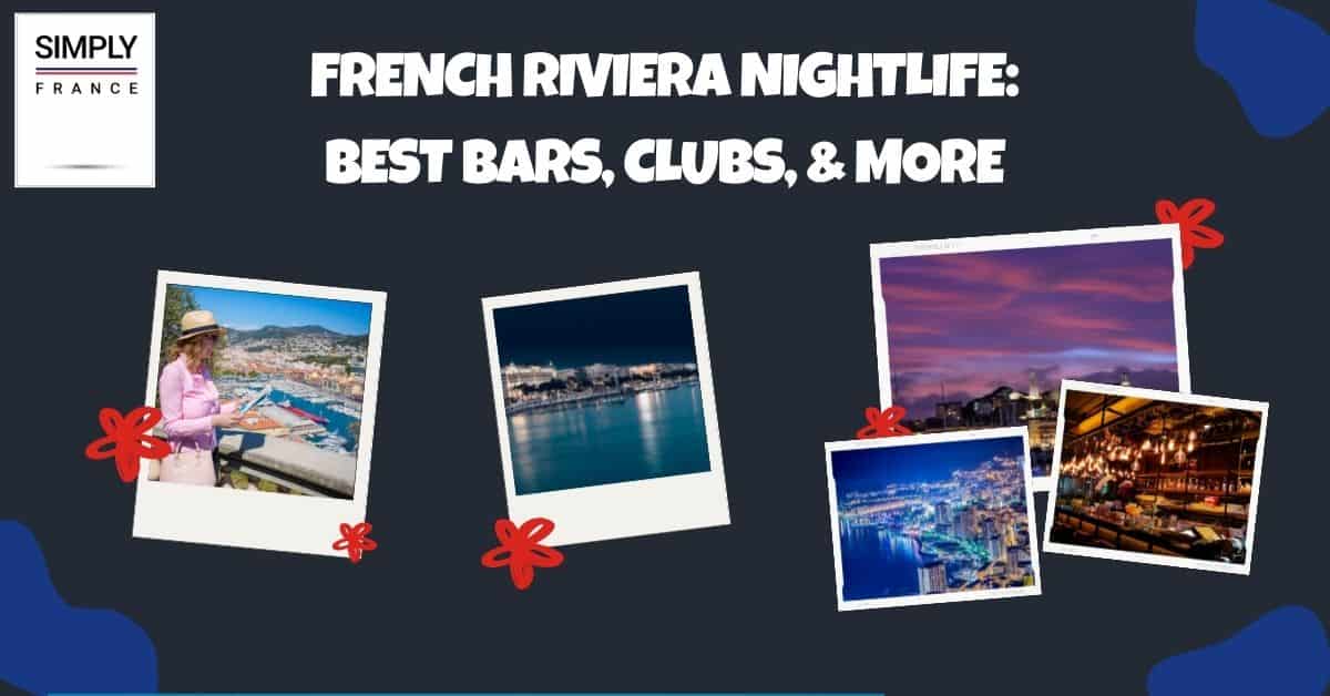 French Riviera Nightlife_ Best Bars, Clubs, & More