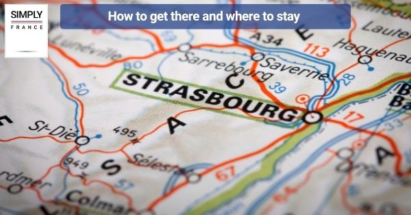 How to get there and where to stay