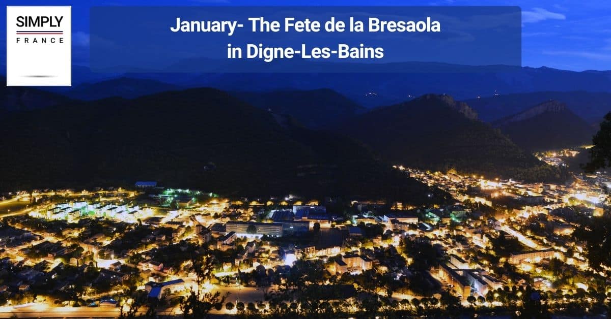 January- The Fete de la Bresaola in Digne-Les-Bains