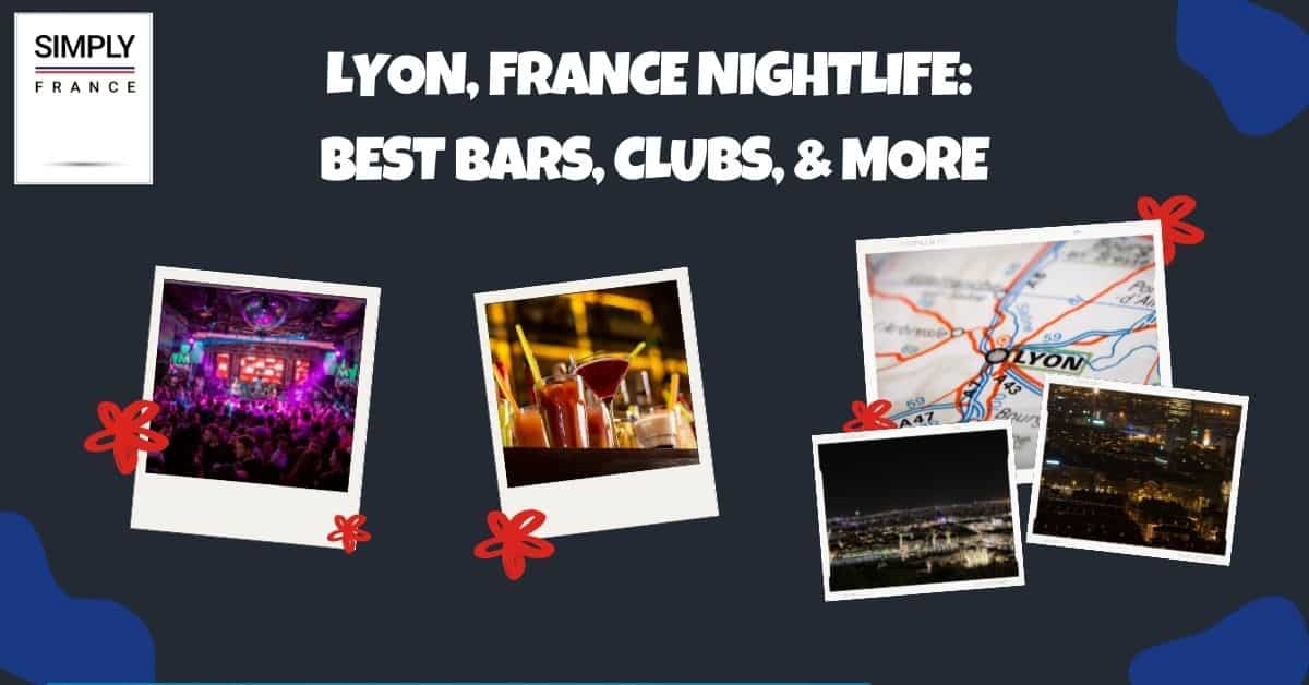Lyon, France Nightlife_ Best Bars, Clubs, & More