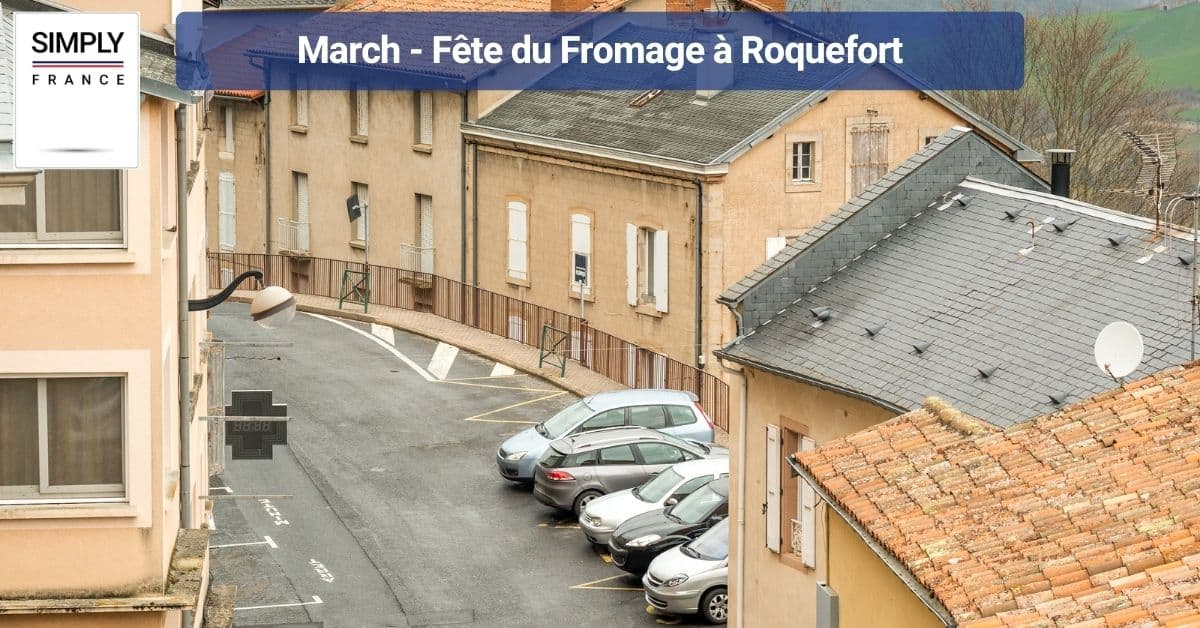 March - Fête du Fromage à Roquefort