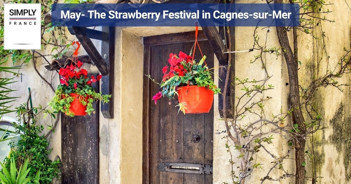 May- The Strawberry Festival in Cagnes-sur-Mer