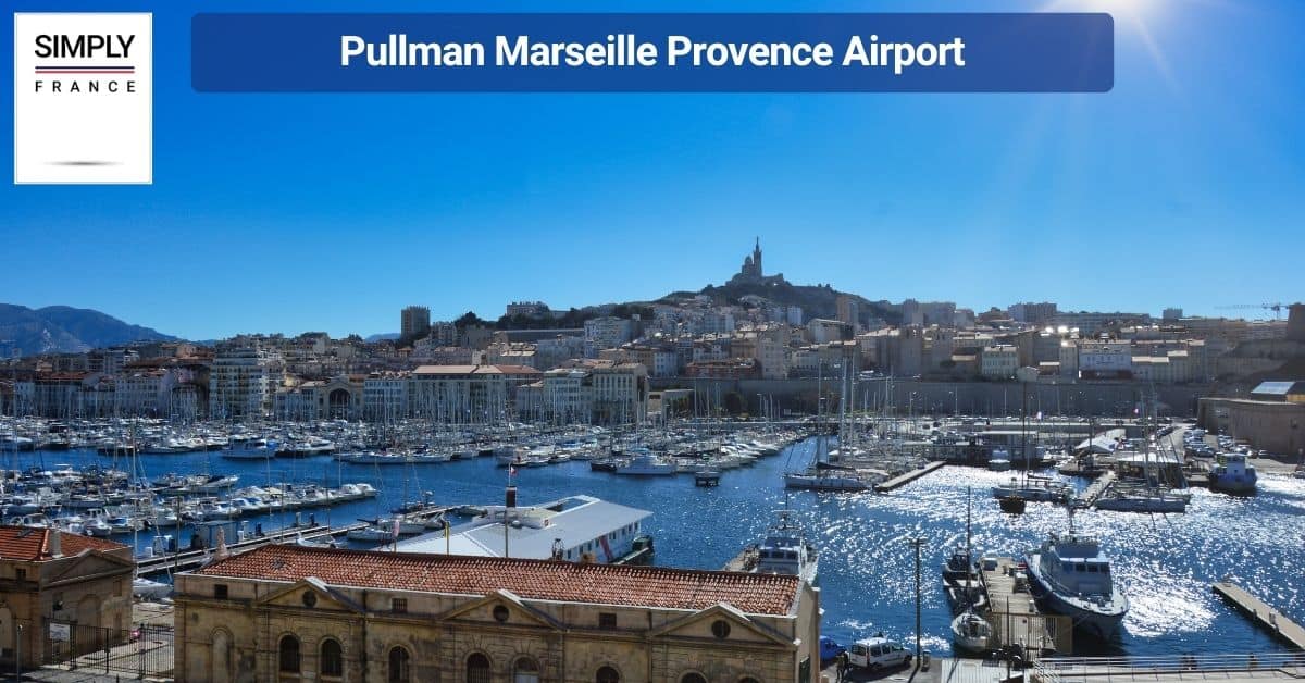 Pullman Marseille Provence Airport