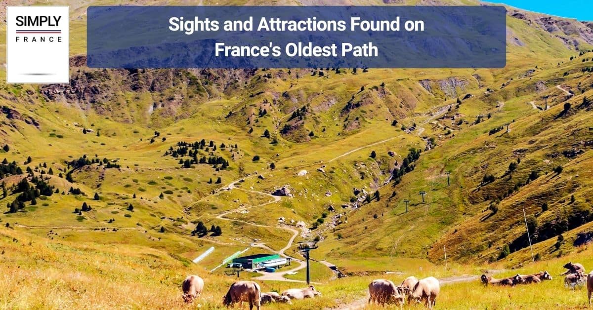 Sights and Attractions Found on France's Oldest Path