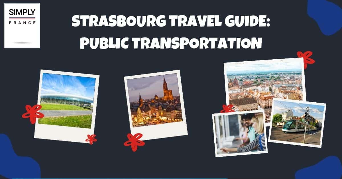 Strasbourg Travel Guide_ Public Transportation