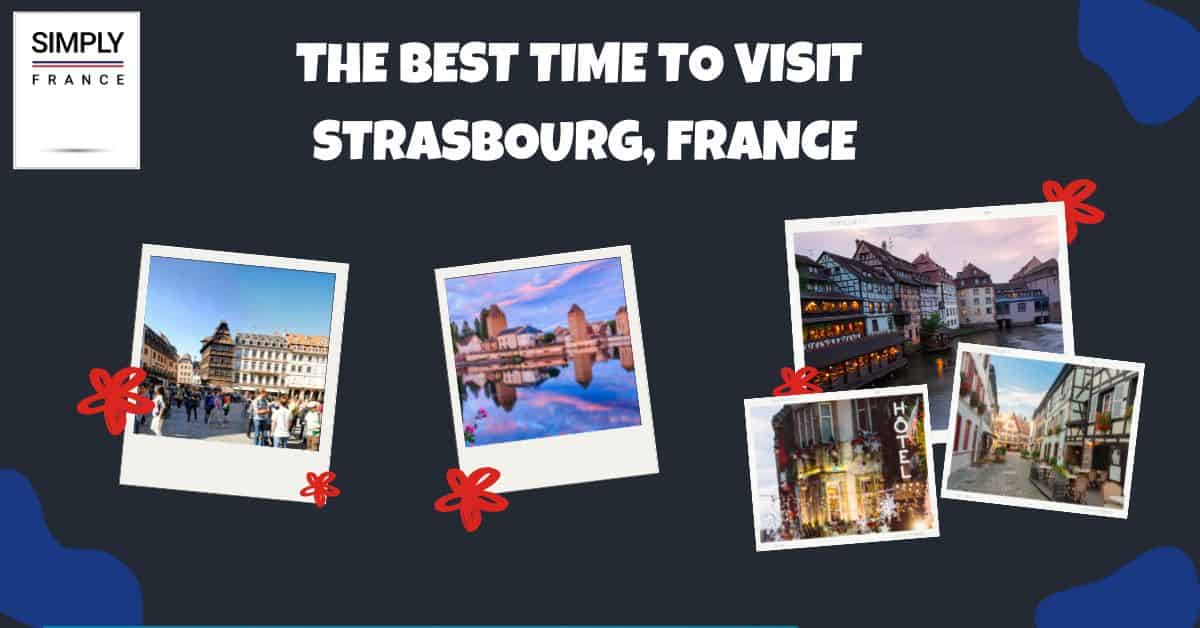 La mejor época para visitar Estrasburgo, Francia