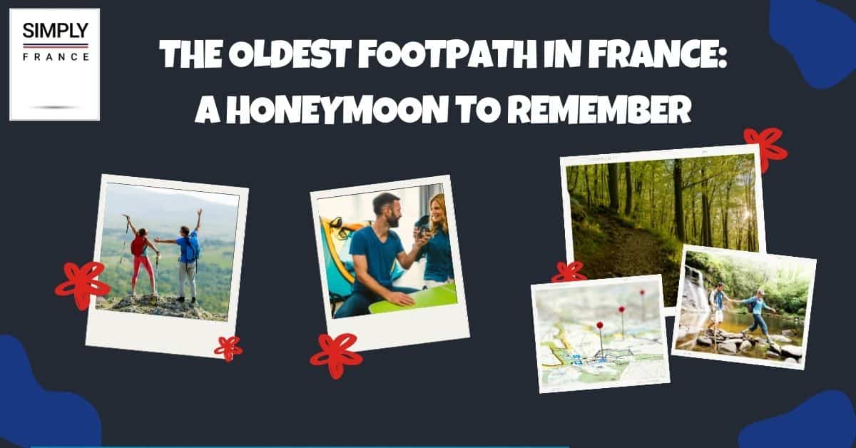 El sendero más antiguo de Francia_ Una luna de miel para recordar