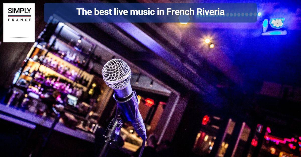 The best live music in French Riveria