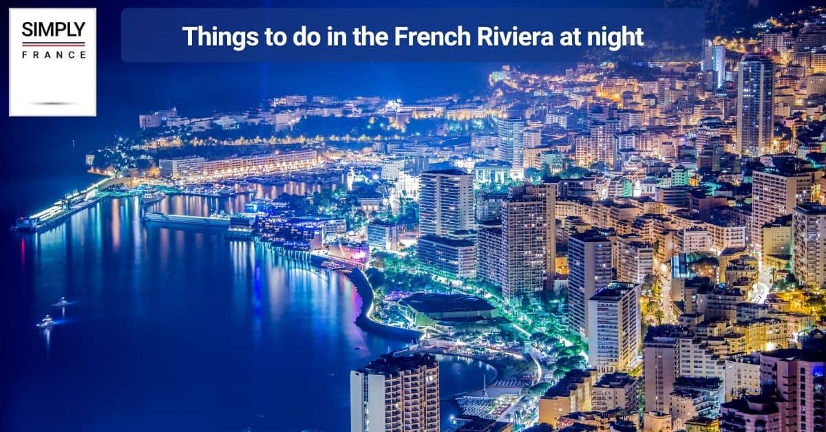Things to do in the French Riviera at night
