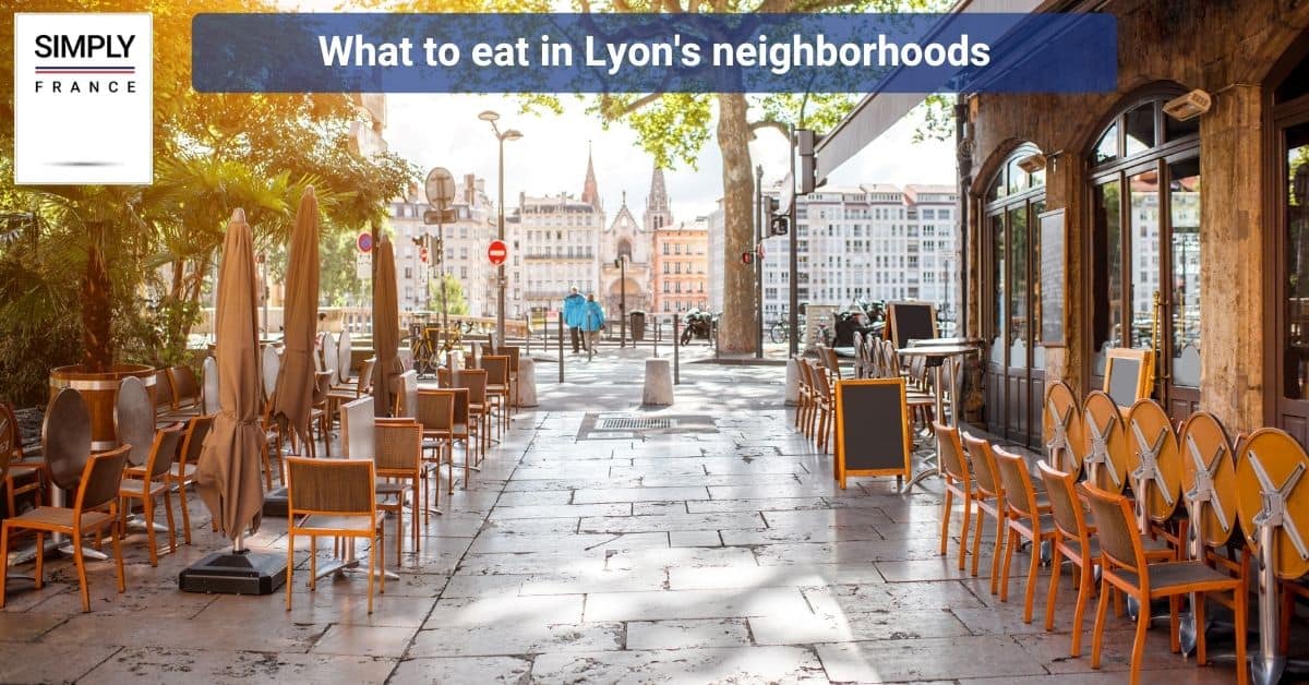 What to eat in Lyon's neighborhoods