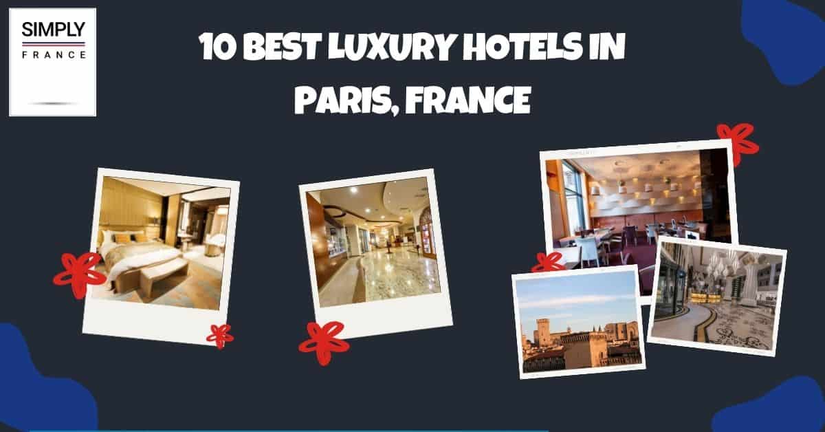 10 mejores hoteles de lujo en París, Francia