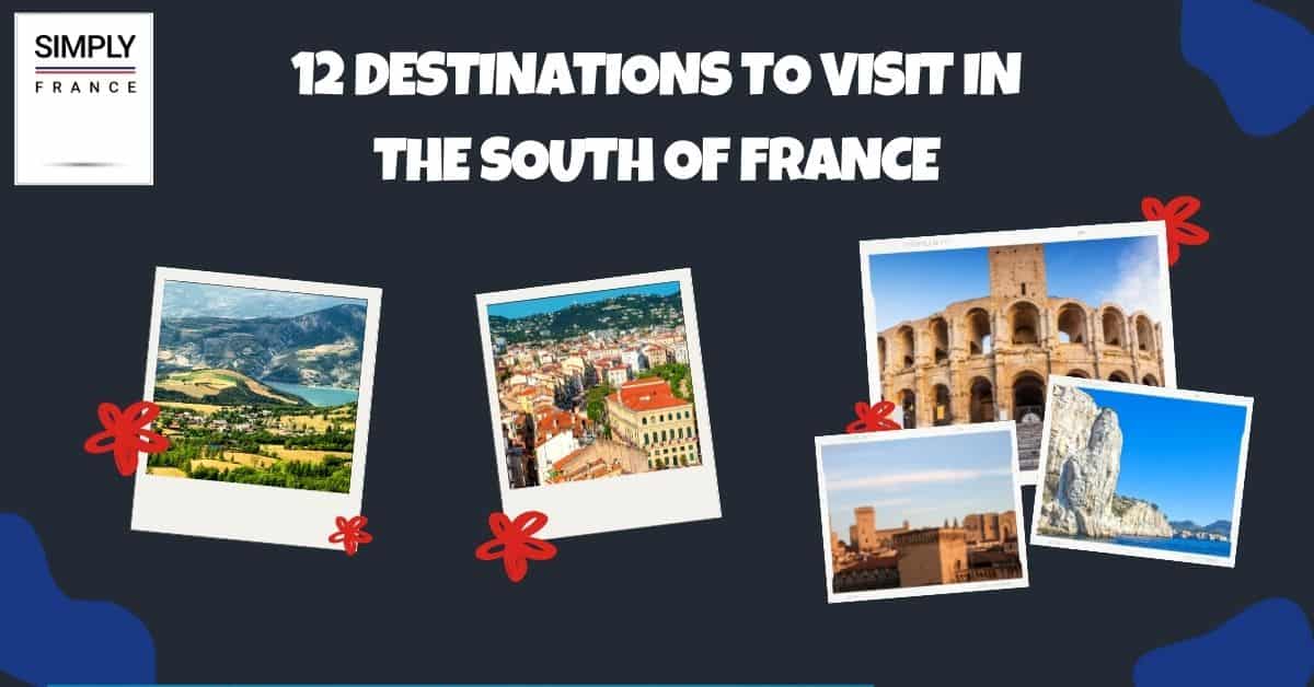 12 destinos para visitar en el sur de Francia
