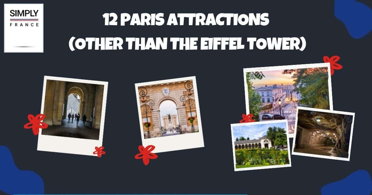 12 atracciones de París (aparte de la Torre Eiffel)
